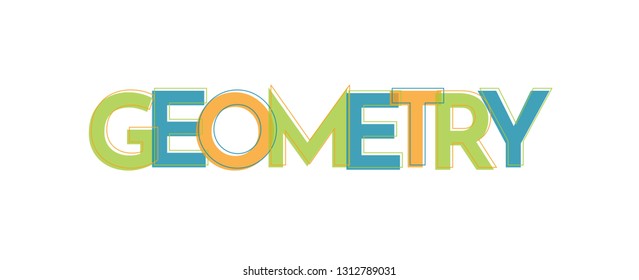 Geometry word concept. "Geometry" . Use for cover, banner, blog. 