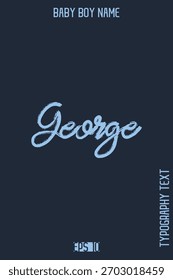 George  -Male Names Vector Creative Brush Typography Text Lettering Design 