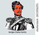 Georges Charles Dantes was a French officer best known for his role in the conflict with Alexandre Dumas. Hand drawn vector illustration