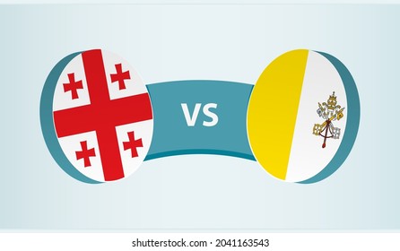 Georgia versus Vatican City, team sports competition concept. Round flag of countries.