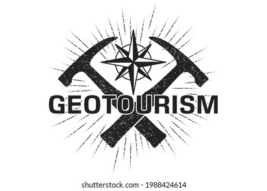 Geotourism, Text. Hammer With Compass, Grunge, Scratched, Retro, Radial Rays, Lines. Sunburst. Vector Illustration. Isolated Background.