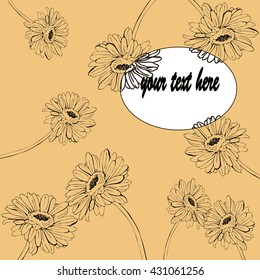 Gerbera daisy or chamomile flowers drawn by ink. Silhouette flowers with abstract backdrops and window for text. Hand drawn vector illustration.