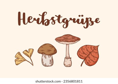 German autumn lettering "Herbst Grüße", in English means "Fall greetings". Fall greetings seasonal banner design. Mushrooms and autumn leaves. Vector illustration