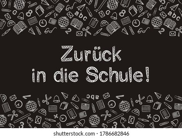 German Back to School text written by white chalk on Blackboard. Blank for school banner, presentation, template. Education vector illustration. Doodle school icons. Translation: Back to School