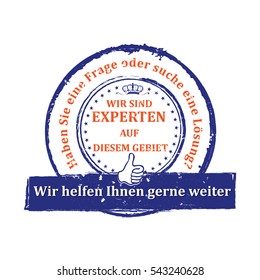 German Expert stamp. Do you have a question or you are looking for a solution? We can help you! (Haben Sie eine Frage? Suchen Sie eine Losung? Wir Helfen Ihnen gerne weiter). Print colors used
