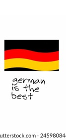 The German flag proudly flies with the motto 'Is the Best,' signifying national esteem and achievement."
