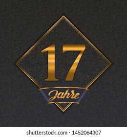 German golden number seventeen years (17 years) celebration design. Anniversary golden number with luxury backgrounds for your birthday party