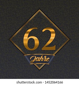 German golden number sixty-two years (62 years) celebration design. Anniversary golden number with luxury backgrounds for your birthday party
