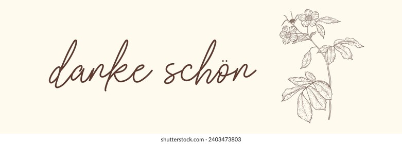 German gratitude lettering "danke schon", in English means "thank you". German lettering with hand-drawn flower. Thank you note. Vector illustration