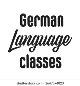 German language classes writing. Handwritten calligraphy lettering composition. Vector illustration logo. Design for postcards, t-shirts, banners, greeting card, event, flyer. EPS10