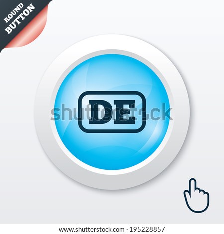German language sign icon. DE Deutschland translation symbol with frame. Blue shiny button. Modern UI website button with hand cursor pointer. Vector