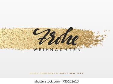 German lettering Frohe Weihnachten. Christmas background with shining gold paint brush. Xmas greeting card