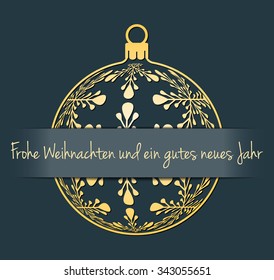 German Merry Christmas and Happy New Year greeting card, silhouette of christmas ball with text Frohe Weihnachten und ein gutes neues Jahr, dark desaturated blue background, germany holiday vector