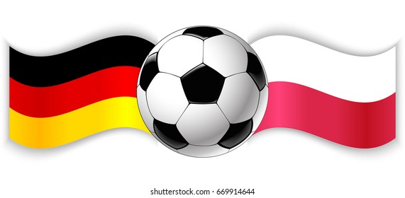 German and Polish wavy flags with football ball. Germany combined with Poland isolated on white. Football match or international sport competition concept.