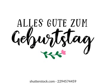 deutsches Zitat: Alles zum Geburtstag. Herzlichen Glückwunsch zum Geburtstag. Handgezeichnet als Logo oder Banner.