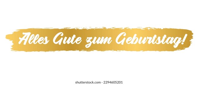 German quote: Alles gute zum Geburtstag. Translated Happy Birthday. Hand drawn lettering in gold as logo or banner.
