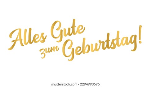 German quote: Alles gute zum Geburtstag. Translated Happy Birthday. Hand drawn lettering in gold as logo or banner.
