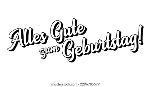 German quote: Alles gute zum Geburtstag. Translated Happy Birthday. Hand drawn lettering in as logo or banner.