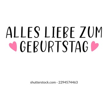 German quote: Alles liebe zum Geburtstag. Translated Happy Birthday. Hand drawn lettering in gold as logo or banner.