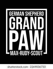 German Shepherd Grand Paw max-rudy-scout typografie t shirt vektorgrafik und illustrator file 