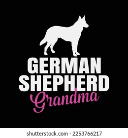 German Shepherd Grandma funny t-shirt design