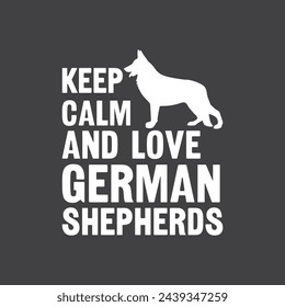 German Shepherd Lover Quotes T-Shirt Design, Posters, Greeting Cards, Textiles, and Sticker Vector Illustration