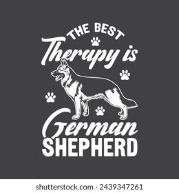 German Shepherd Lover Quotes T-Shirt Design, Posters, Greeting Cards, Textiles, and Sticker Vector Illustration