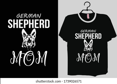 German Shepherd Mom Shirt, German Shepherd Mom Shirt Gift Tee, German Shepherd Life , German Shepherd Lover
