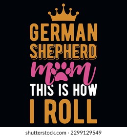 German shepherd mom typography tshirt design 