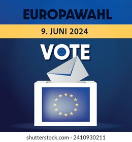 German Text 2024 Europawahl - 9. Juni - European Election. June 9, 2024. Text Vote. European union Flag ballot box and an envelope, letter on blue Background. 