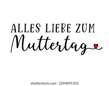 Deutscher Text "Alles Liebe zum Muttertag" übersetzt "Happy Mütter Day". Zeichnen, Kalligrafie, Vektorgrafik, Banner 