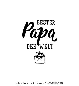 German text: The best dad in the world. Lettering. vector illustration. element for flyers, banner and posters Modern calligraphy.