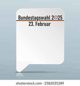 German Text Bundestagswahl 2025, translate parliamentary elections for the Bundestag 2025.  Eps 10 vector file.