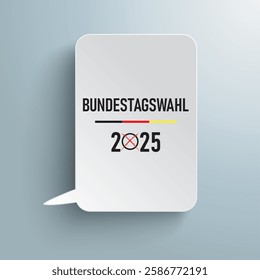 German Text Bundestagswahl 2025, translate parliamentary elections for the Bundestag 2025.  Eps 10 vector file.