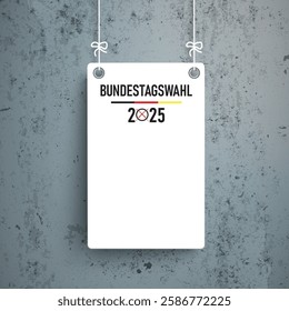 German Text Bundestagswahl 2025, translate parliamentary elections for the Bundestag 2025.  Eps 10 vector file.