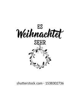 German text: Christmas is coming. Lettering. vector illustration. element for flyers, banner and posters Modern calligraphy.