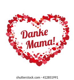 German text "Danke Mama", translate "Thank you, Mom". Eps 10 vector file.