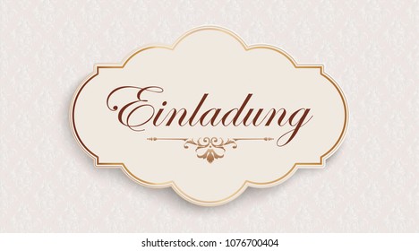 German text Einladung, translate Invitation. Eps 10 vector file.