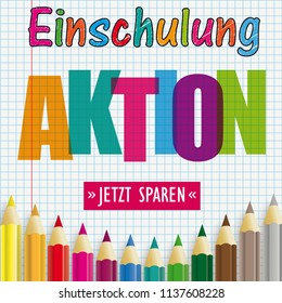 German text Einschulung Aktion, Jetzt Sparen, translate Enrollment Sale, Buy Now. Eps 10 vector file.