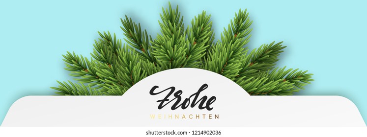 German text Frohe Weihnachten. Christmas banner design with green realistic pine branches