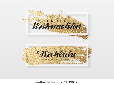 German text Frohe Weihnachten and Frohliche Weihnachten. Christmas background, design a smear of gold brush in frame. Xmas greeting card.