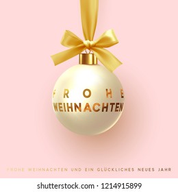 German text Frohe Weihnachten, Merry Christmas and Happy New Year. Xmas decoration beige ball hanging on golden ribbon with bow. Festive background. Greeting card, banner, web poster.