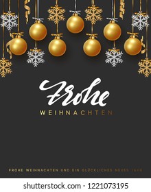 German text Frohe Weihnachten. Merry Christmas and Happy New Year. Background design of xmas balls with golden glitter snowflake hanging on the ribbon.