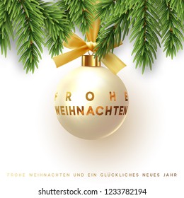 German text Frohe Weihnachten. Merry Christmas and Happy New Year. Xmas decoration beige golden ball hanging on ribbon with bow. Festive background decor green pine branches and round bauble.