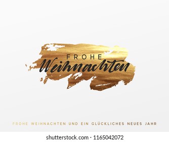 German text Frohe Weihnachten (Translation Happy New Year and Merry Christmas). Gold Christmas card, design with golden paint brush. Xmas greeting card vector illustration.