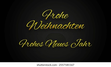 German text Frohe Weihnachten und ein glückliches neues Jahr, translate Merry Christmas and Happy New Year in Golden text. 