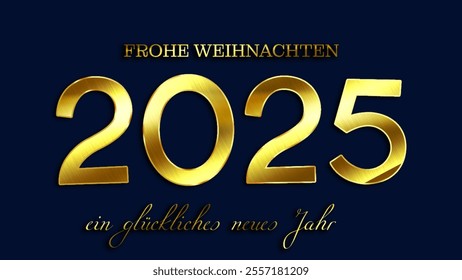 German text Frohe Weihnachten und ein glückliches neues Jahr, translate Merry Christmas and Happy New Year in Golden text. 