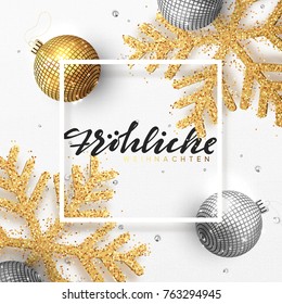 German text Frohliche Weihnachten. Christmas background with shining gold snowflakes and glowing bright balls. Holiday frame with xmas ornaments