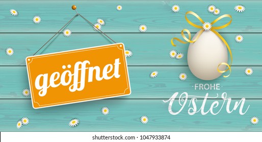 German text "geoeffnet, Frohe Ostern", translate "open, Happy Easter". Eps 10 vector file.