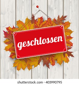 German text "geschlossen", translate "closed". Eps 10 vector file.